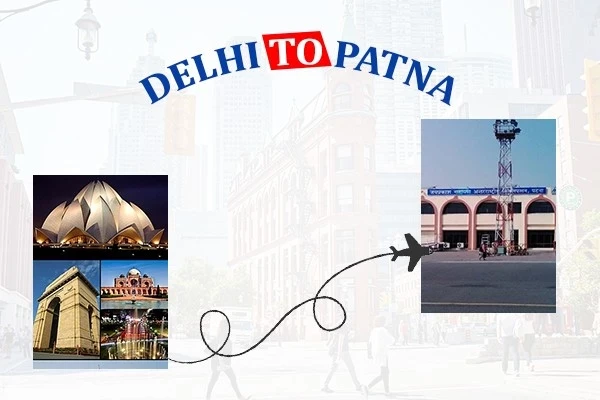Delhi to Patna Flight | Bhartiya Airways